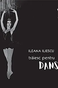 Trăiesc pentru dans
