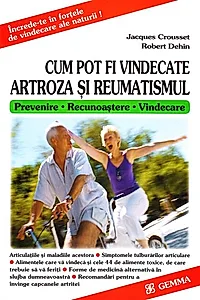 Cum pot fi vindecate artroza și reumatismul