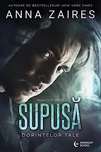 Supusă dorințelor tale (Vol. 2)