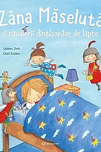 Zâna măseluță și cavalerii dințișorilor de lapte