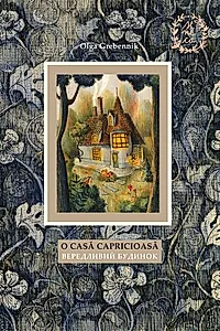 O casă capricioasă (Vol. 1)
