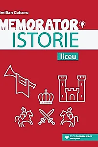 Memorator de istorie pentru liceu
