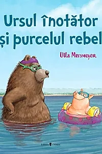 Ursul înotător și purcelul rebel