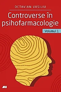 Controverse în psihofarmacologie (Vol. 1)