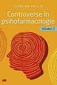 Controverse în psihofarmacologie (Vol. 2)