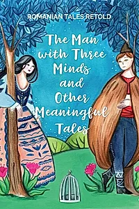 The man with three minds and other meaningful tales