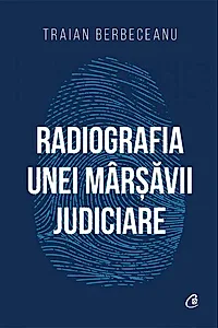 Radiografia unei mârșăvii judiciare