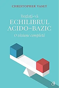 Reglați-vă echilibrul acido-bazic