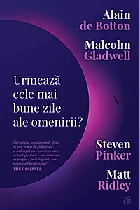 Urmează cele mai bune zile ale omenirii?