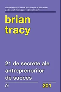 21 de secrete ale antreprenorilor de succes