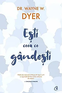 Eşti ceea ce gândeşti