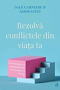 Rezolvă conflictele din viața ta