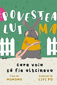 Povestea lui Ma care voia să fie altcineva
