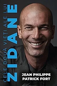 Cele două vieți ale lui Zidane