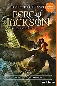 Ultimul olimpian. Percy Jackson și Olimpienii (Vol. 5)