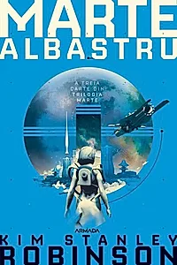 Marte albastru (Trilogia Marte, partea a III-a)
