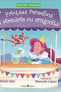 Prințesa Persefona și plimbările cu dragonița