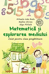 Matematică și explorarea mediului. Caiet pentru clasa pregătitoare