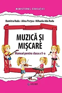 Muzică și mișcare. Manual pentru clasa a II-a