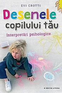 Desenele copilului tău