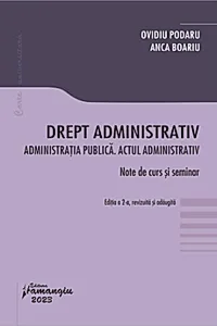 Drept administrativ. Administrația publică. Actul administrativ