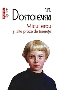 Micul erou şi alte proze de tinereţe