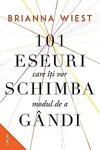 101 eseuri care îți vor schimba modul de a gândi