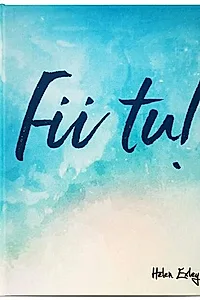 Fii tu!