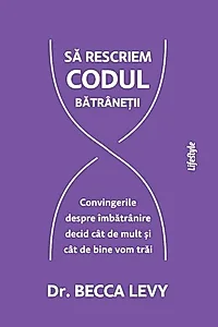 Să rescriem codul bătrâneții