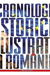 Cronologie istorică ilustrată a României