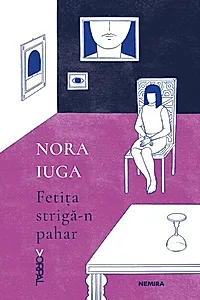 Fetița strigă-n pahar
