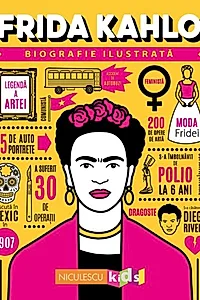 Frida Kahlo. Biografie ilustrata