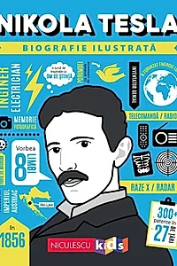 Nikola Tesla. Biografie ilustrata