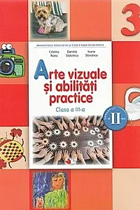 Arte vizuale și abilități practice. Manual pentru clasa a III-a