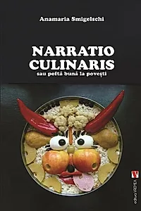 Narratio Culinaris sau poftă bună la povești