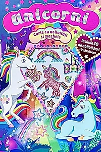 Unicorni - carte cu activitati si machete