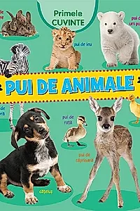 Primele cuvinte – Pui de animale