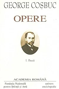 George Coșbuc. Opere (Vol. I) Poezii