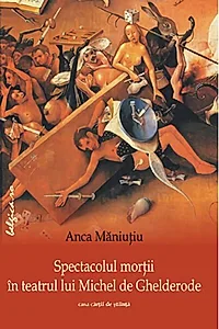 Spectacolul morții în teatrul lui Michel de Ghelderode
