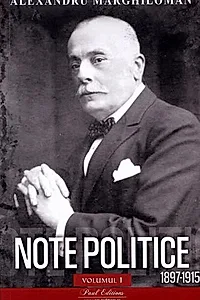 Note politice (Vol. 1: 1897-1915)