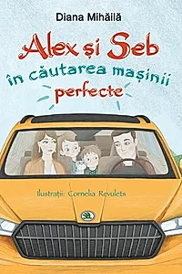 Alex si Seb în căutarea mașinii perfecte