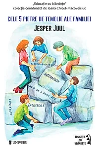 Cele 5 pietre de temelie ale familiei