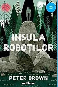 Insula roboților (Vol. 1)