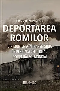 Deportarea romilor din Muntenia în Transnistria în timpul celui de-Al Doilea Război Mondial