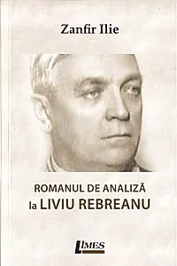 Romanul de analiză la Liviu Rebreanu