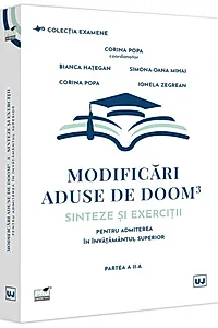Modificări aduse de DOOM3 – sinteze și exerciții pentru admiterea în învățământul superior. Partea II