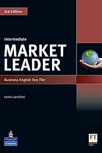 Market Leader 3rd Edition B2 Intermediate Business English Test File