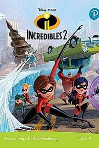 Disney PIXAR Incredibles 2. Pearson English Kids Readers. A2 Level 4 with online audiobook