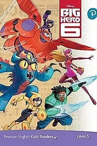 Disney Big Hero 6. Pearson English Kids Readers. A2+ Level 5 with online audiobook
