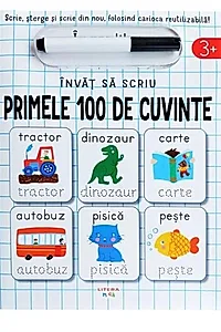 Învăț să scriu: Primele 100 de cuvinte